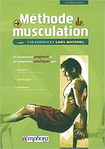 La Méthode d'Entraînement Lafay: Une Approche Complète pour la Musculation et le Renforcement Musculaire